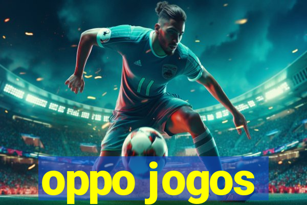 oppo jogos